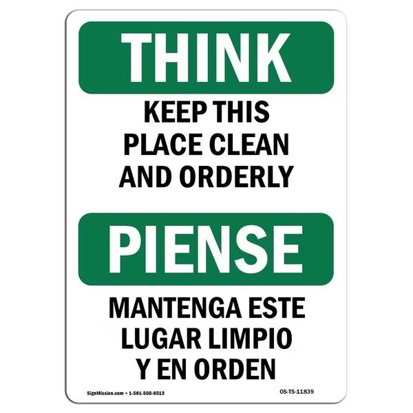 OSHA THINK Sign, Keep This Place Clean Orderly Bilingual, 10in X 7in Alum, 7